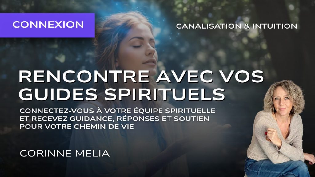 Rencontre avec vos guides spirituels